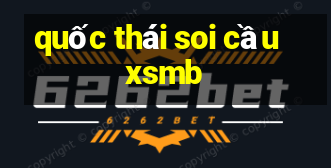 quốc thái soi cầu xsmb