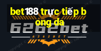 bet188 trực tiếp bong da