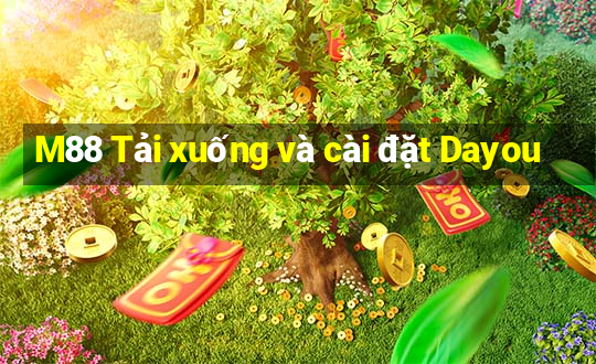 M88 Tải xuống và cài đặt Dayou