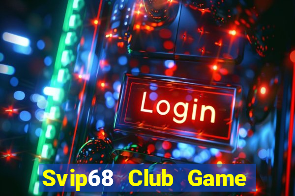 Svip68 Club Game Bài B52