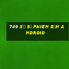 749 Xổ số Phiên bản Android