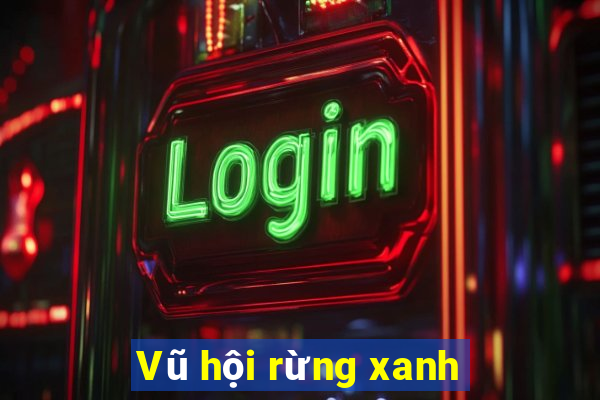 Vũ hội rừng xanh