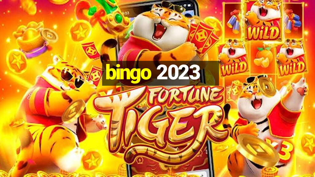 bingo 2023