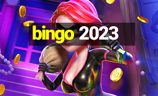 bingo 2023