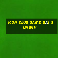 Kon Club Game Bài Sunwin