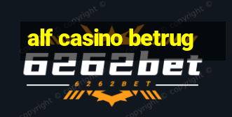 alf casino betrug