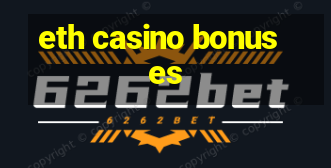 eth casino bonuses