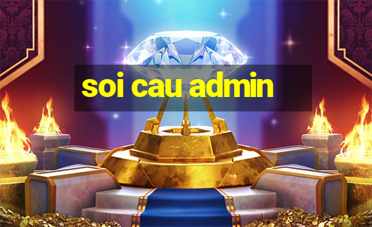 soi cau admin