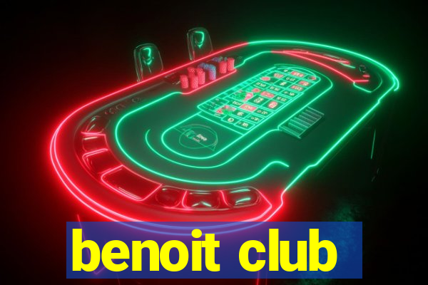 benoit club