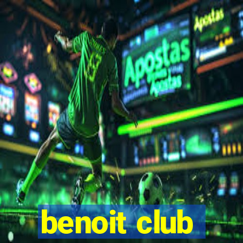 benoit club