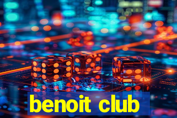 benoit club