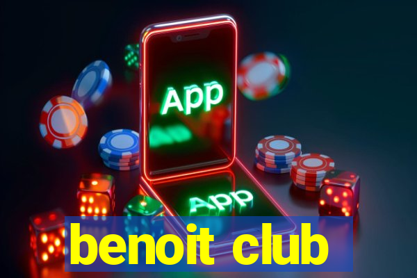 benoit club