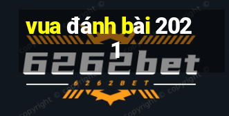 vua đánh bài 2021