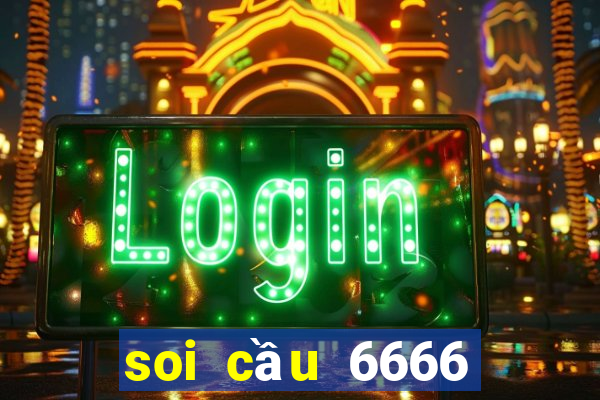 soi cầu 6666 hôm nay