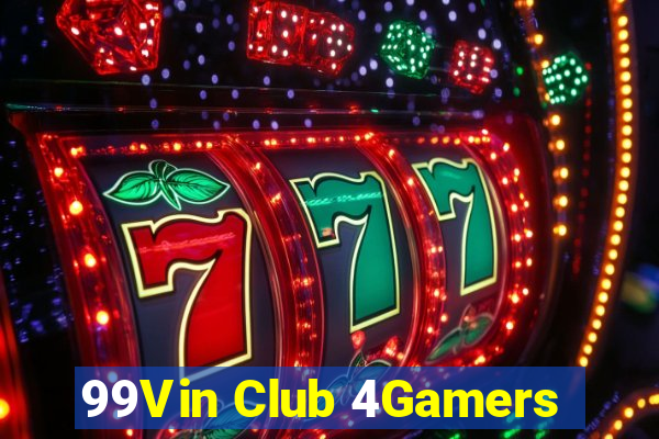 99Vin Club 4Gamers