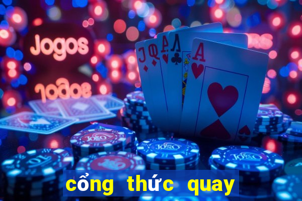 cổng thức quay nổ hũ