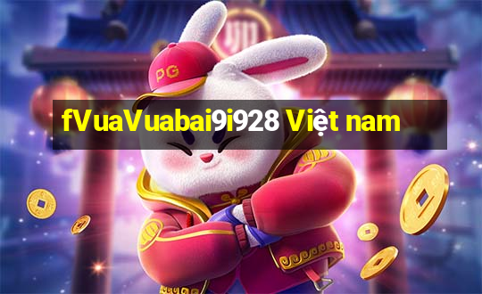 fVuaVuabai9i928 Việt nam