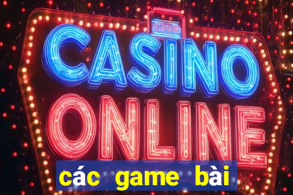 các game bài đổi thưởng 2018