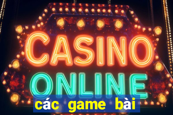 các game bài đổi thưởng 2018