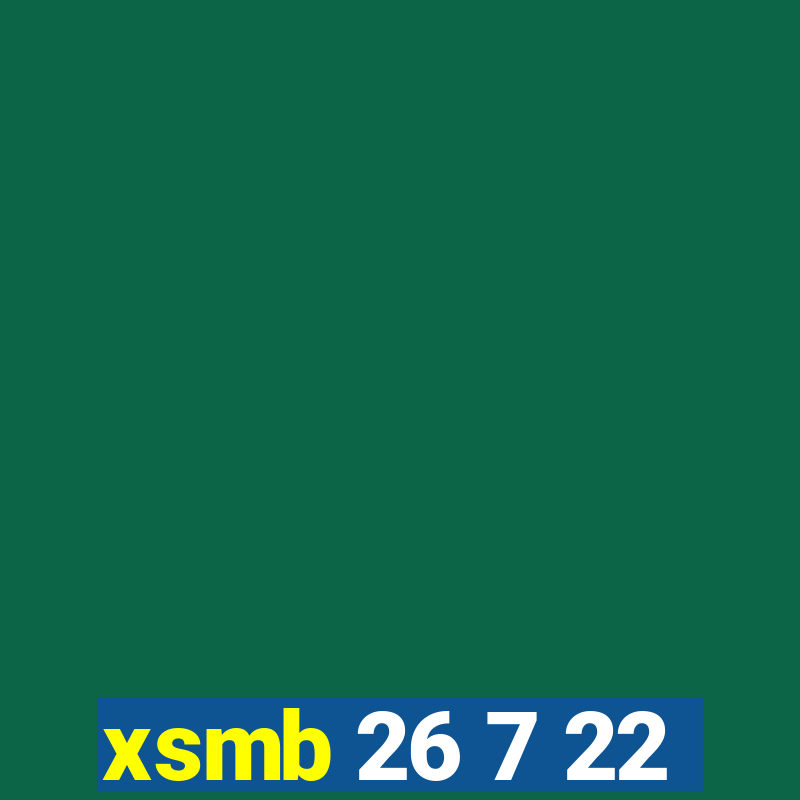 xsmb 26 7 22