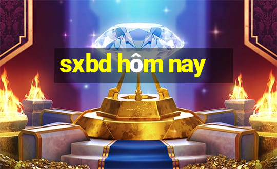 sxbd hôm nay