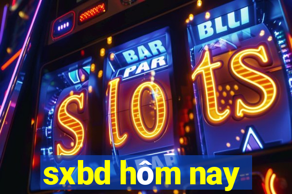 sxbd hôm nay