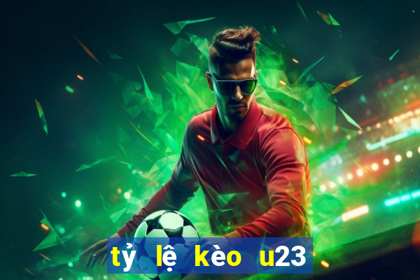 tỷ lệ kèo u23 việt nam