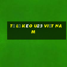 tỷ lệ kèo u23 việt nam