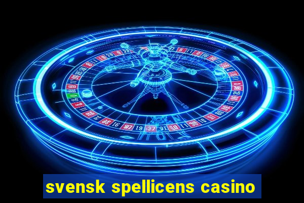 svensk spellicens casino