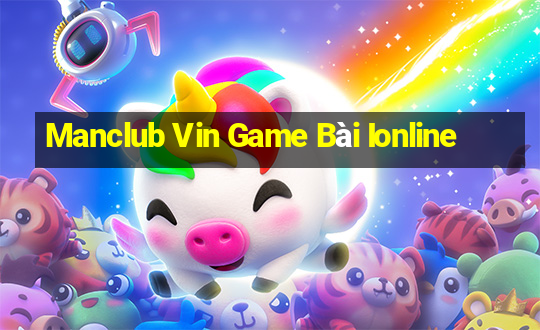 Manclub Vin Game Bài Ionline