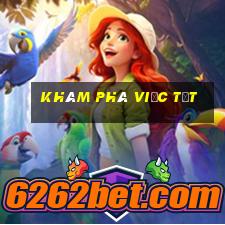 khám phá việc tốt