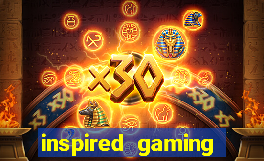 inspired gaming slot sites