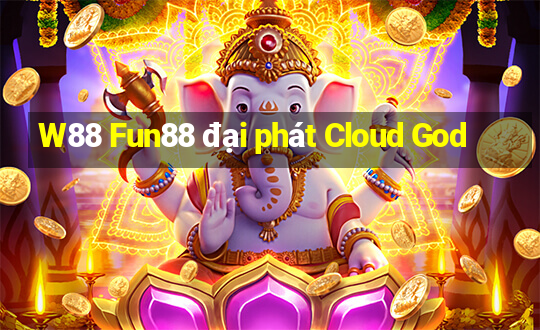 W88 Fun88 đại phát Cloud God