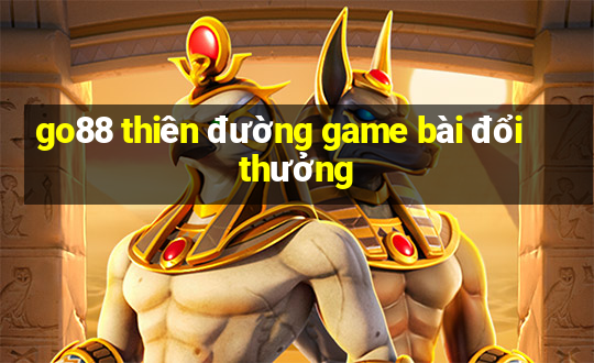 go88 thiên đường game bài đổi thưởng