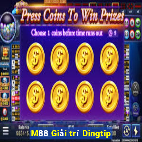 M88 Giải trí Dingtip