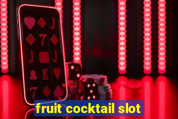 fruit cocktail slot