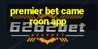 premier bet cameroon app