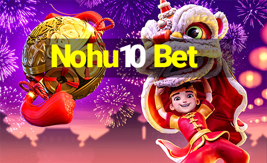 Nohu10 Bet