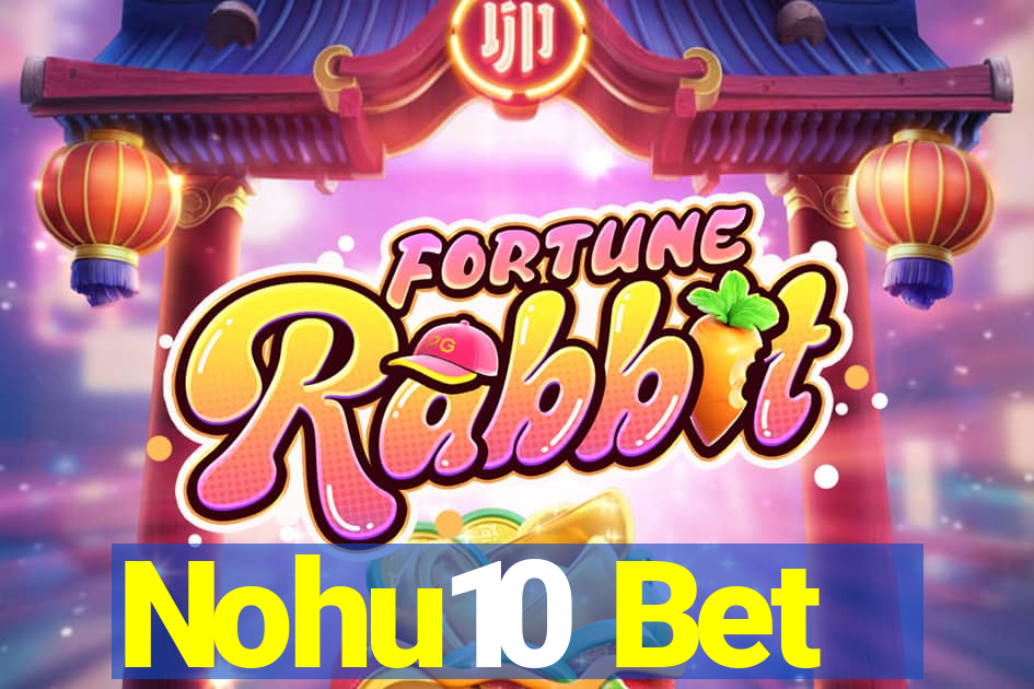 Nohu10 Bet