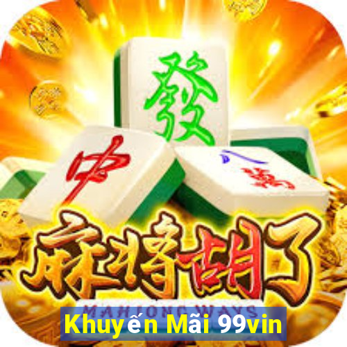 Khuyến Mãi 99vin