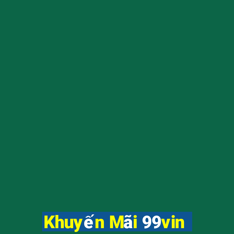 Khuyến Mãi 99vin