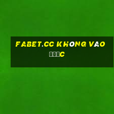 fabet.cc không vào được