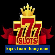 kqxs tuan thang nam