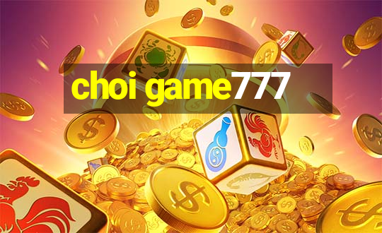 choi game777