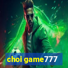 choi game777