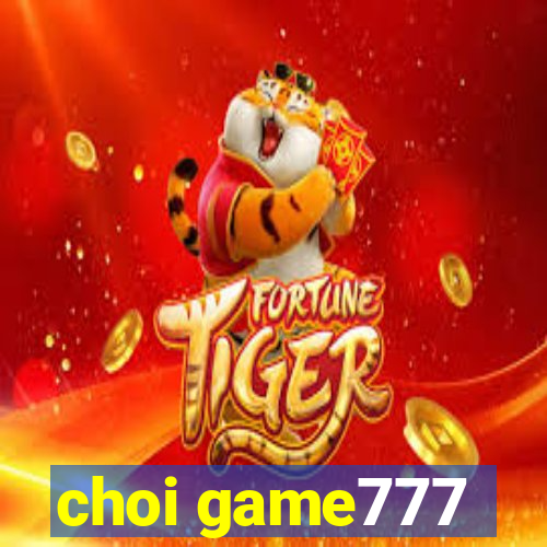 choi game777