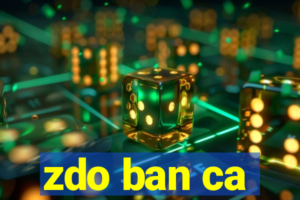 zdo ban ca