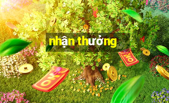 nhận thưởng