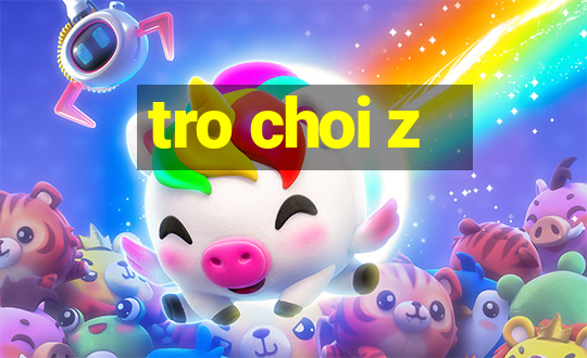 tro choi z