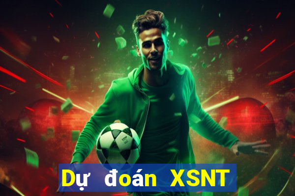 Dự đoán XSNT ngày 10